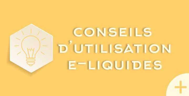 Conseils Utilisation - Chill Drop E-liquide au CBD